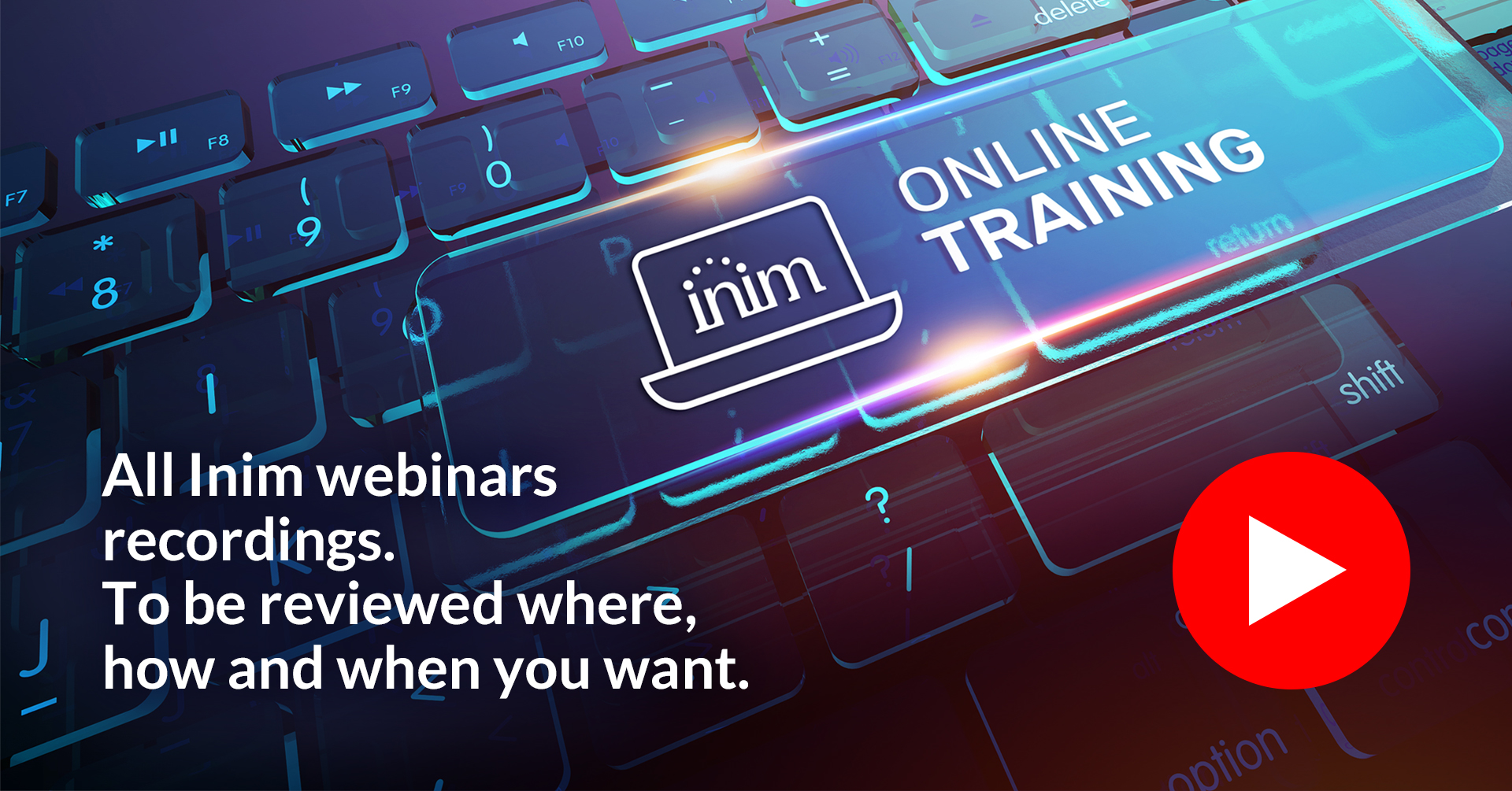 All Inim webinars videos recordings are available!