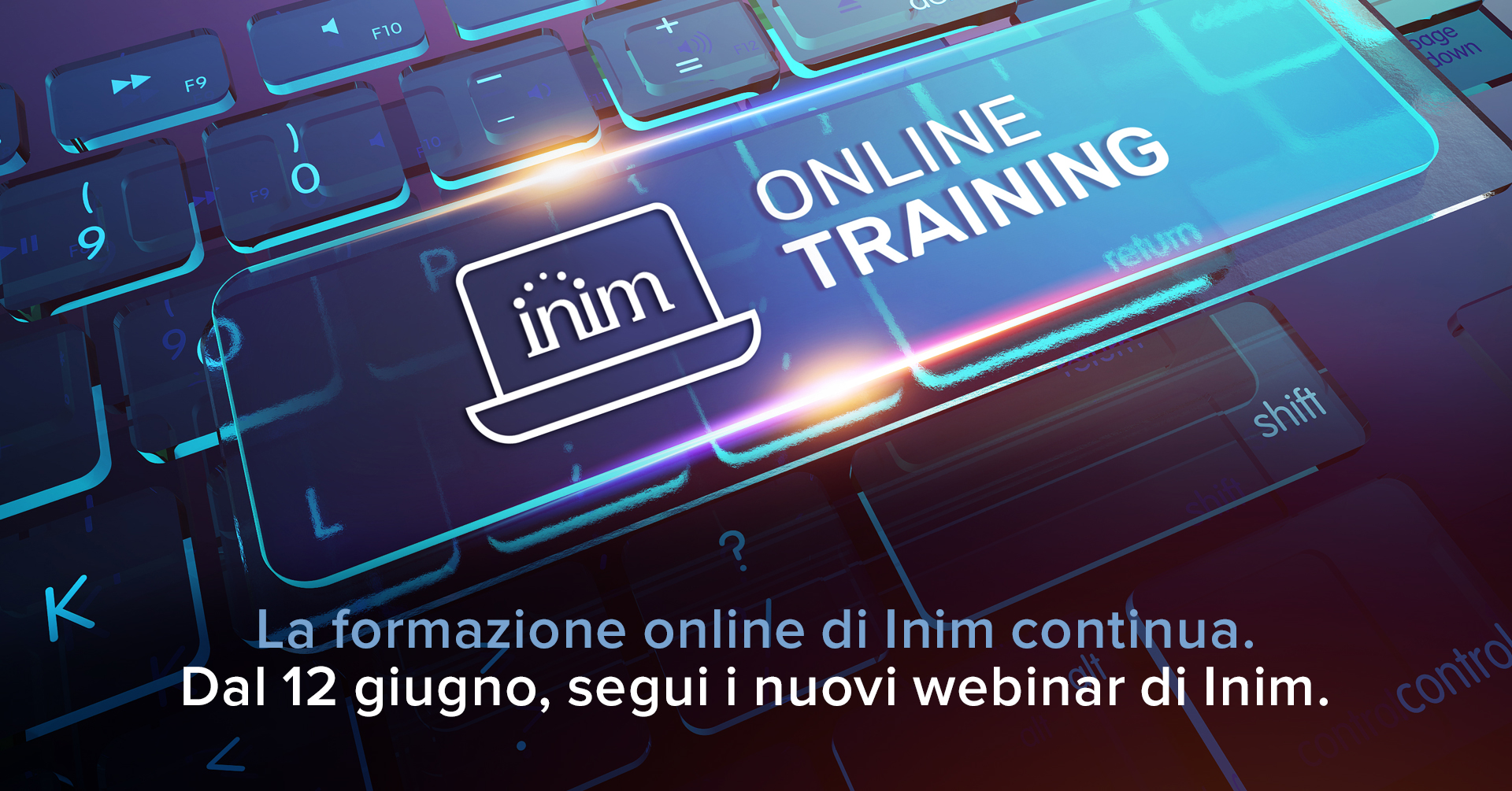 La formazione online di Inim continua. Dal 12 giugno, segui i nuovi webinar di Inim.